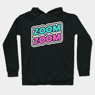 Zoom Zoom Hoodie